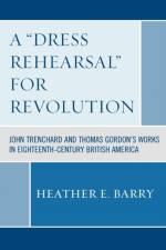 A 'Dress Rehearsal' For Revolution af Heather Barry