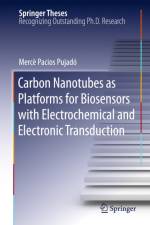 Carbon Nanotubes as Platforms for Biosensors with Electrochemical and Electronic Transduction af Mercè Pacios Pujadó