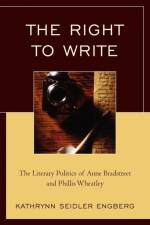 The Right to Write af Kathrynn Seidler Engberg