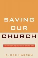 Saving Our Church af E. Rae Harcum