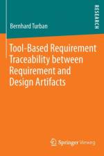 Tool-Based Requirement Traceability between Requirement and Design Artifacts af Bernhard Turban