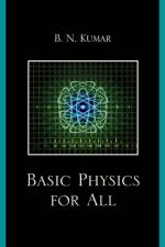 Basic Physics for All af B. N. Kumar
