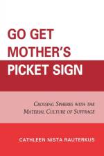 Go Get Mother's Picket Sign af Cathleen Nista Rauterkus