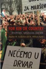 For Kin or Country af Stephen M. Saideman