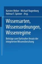 Wissensarten, Wissensordnungen, Wissensregime