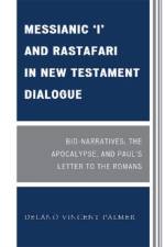 Messianic 'I' and Rastafari in New Testament Dialogue af Delano Vincent Palmer