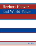 Herbert Hoover and World Peace af Lee Nash