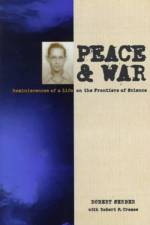 Peace and War af Robert Serber