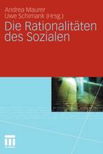 Die Rationalitaten Des Sozialen