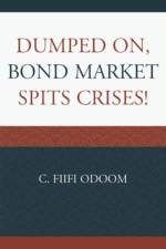 Dumped on, Bond Market Spits Crises! af C. Fiifi Odoom