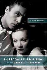 Hollywood Lighting from the Silent Era to Film Noir af Patrick (Assistant Professor Keating