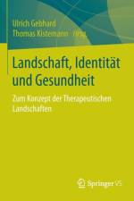 Landschaft, Identitat Und Gesundheit