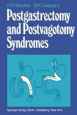 Postgastrectomy and Postvagotomy Syndromes af H. D. Becker