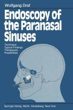 Endoscopy of the Paranasal Sinuses af Wolfgang Draf