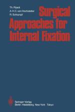 Surgical Approaches for Internal Fixation af Thomas Rüedi