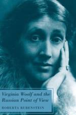 Virginia Woolf and the Russian Point of View af R. Rubenstein