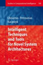 Intelligent Techniques and Tools for Novel System Architectures