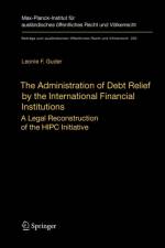 Administration of Debt Relief by the International Financial Institutions af Leonie F. Guder