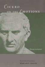Cicero on the Emotions af Marcus Tullius Cicero