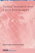 Social Security and Early Retirement af Robert (Chair in Public Finance Fenge