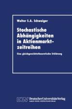 Stochastische Abhangigkeiten in Aktienmarktzeitreihen af Walter S. A. Schwaiger