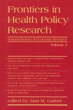 Frontiers in Health Policy Research af Alan M. Garber