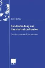 Kundenbindung von Haushaltsstromkunden af Zoltan Bakay