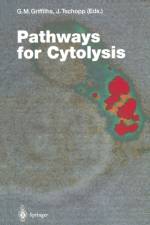 Pathways for Cytolysis