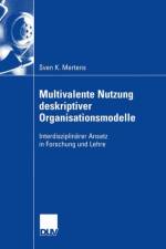 Multivalente Nutzung Deskriptiver Organisationsmodelle af Sven Mertens