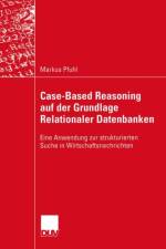 Case-Based Reasoning auf der Grundlage Relationaler Datenbanken af Markus Pfuhl