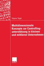 Multidimensionale Konzepte zur Controllingunterstutzung in Kleinen und Mittleren Unternehmen af Tatjana Tegel