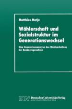 Wahlerschaft Und Sozialstruktur Im Generationswechsel af Matthias Metje