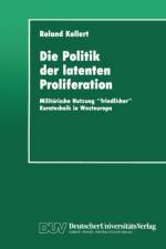 Die Politik der Latenten Proliferation af Roland Kollert