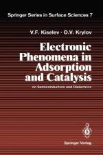 Electronic Phenomena in Adsorption and Catalysis on Semiconductors and Dielectrics af Oleg V. Krylov