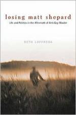 Losing Matt Shepard af Beth Loffreda