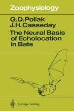 Neural Basis of Echolocation in Bats af George D. Pollak