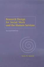 Research Design for Social Work and the Human Services af Jeane Anastas