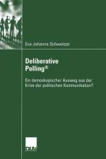 Deliberative Polling(R) af Eva Johanna Schweitzer
