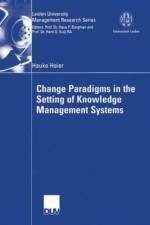 Change Paradigms in the Setting of Knowledge Management Systems af Hauke Heier