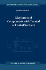 Mechanics of Components with Treated or Coated Surfaces af Jaroslav Mencik