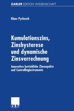 Kumulationszins, Zinshysterese und Dynamische Zinsverrechnung af Klaus Pyrkosch