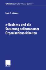 E-Business und die Steuerung Teilautonomer Organisationseinheiten af Frank Schindera