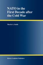 NATO in the First Decade after the Cold War af Martin A. Smith