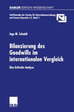 Bilanzierung des Goodwills im Internationalen Vergleich af Ingo M. Schmidt