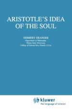 Aristotle's Idea of the Soul af H. Granger