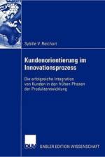 Kundenorientierung im Innovationsprozess af Sybille Reichart