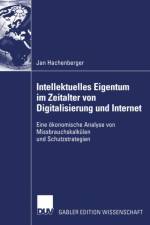 Intellektuelles Eigentum im Zeitalter von Digitalisierung und Internet af Jan Hachenberger