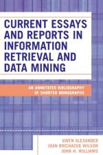 Current Essays and Reports in Information Retrieval and Data Mining af Gwen Alexander