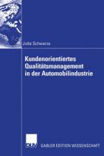 Kundenorientiertes Qualitatsmanagement in der Automobilindustrie af Jutta Schwarze