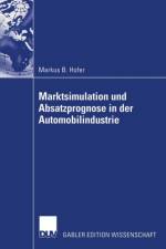 Marktsimulation und Absatzprognose in der Automobilindustrie af Markus B. Hofer